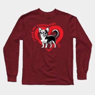 I Love My Chihuahua - I Love my dog - Loyal dog Long Sleeve T-Shirt